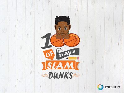 100 Days of Slam Dunks, Best for students, best on t-shirt, best to be applied with heat transfer vinyl