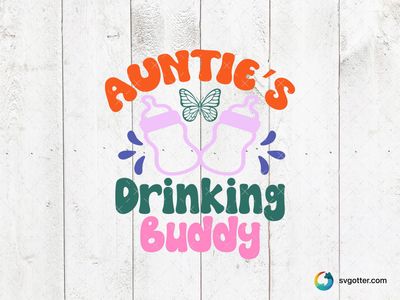 Auntie's Drinking Buddy Design, Best for aunt, best on baby onesies, best to be applied with heat transfer vinyl