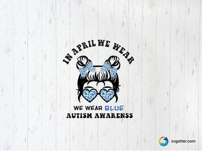 Autism Awareness April Design, Best for activists, best on t-shirt, best to be applied with heat transfer vinyl