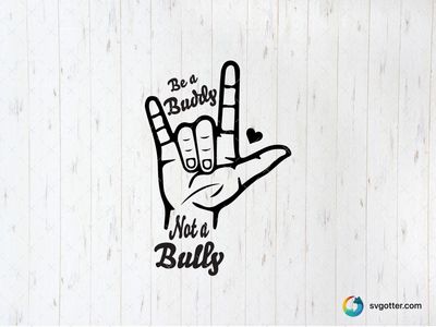 Be a Buddy Not a Bully, Best for activists, best on t-shirt, best to be applied with screen printing