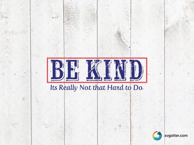 Be Kind Message, Best for everyone, best on t-shirt, best to be applied with screen printing