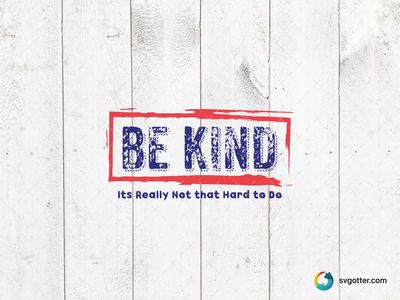Be Kind Message, Best for everyone, best on t-shirt, best to be applied with screen printing