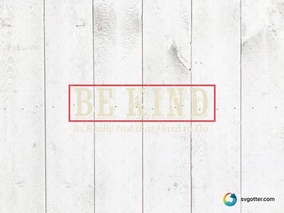 Be Kind Motivational Quote, Best for everyone, best on wall art, best to be applied with print and cut