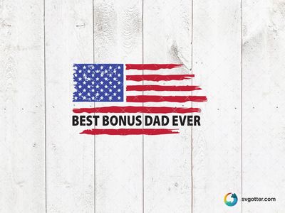 Best Bonus Dad Ever Flag Design, Best for dad, best on t-shirt, best to be applied with heat transfer vinyl