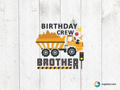 Birthday Crew Construction Theme, Best for brother, best on t-shirt, best to be applied with heat transfer vinyl