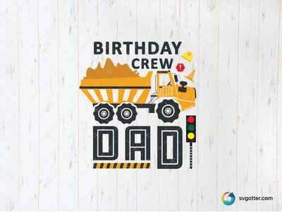 Birthday Crew Dad, Best for dad, best on t-shirt, best to be applied with heat transfer vinyl