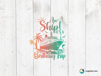 Birthday Cruise Trip Design, Best for birthday celebrants, best on t-shirt, best to be applied with sublimation