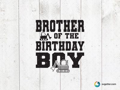 Brother of the Birthday Boy Construction Theme, Best for brother, best on t-shirt, best to be applied with heat transfer vinyl