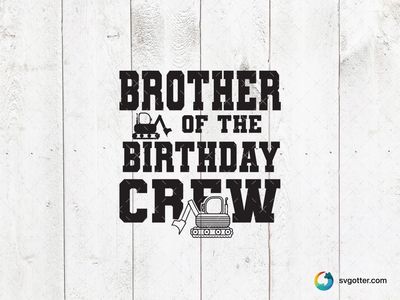 Brother of the Birthday Crew, Best for brother, best on t-shirt, best to be applied with heat transfer vinyl
