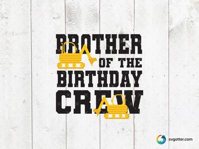 Brother of the Birthday Crew, Best for brother, best on t-shirt, best to be applied with heat transfer vinyl