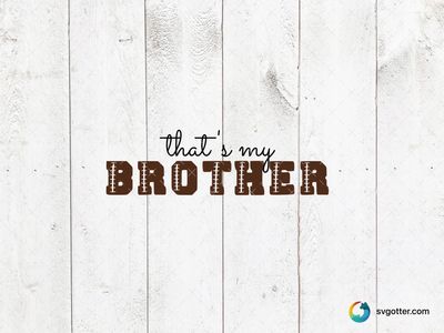 Brother Text Design, Best for brother, best on t-shirt, best to be applied with heat transfer vinyl