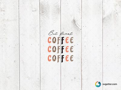 But First Coffee Design, Best for coffee lovers, best on mugs, best to be applied with sublimation