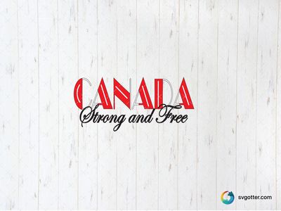 Canada Strong and Free Design, Best for Canadians, best on t-shirt, best to be applied with screen printing