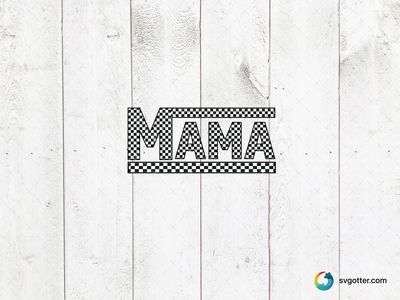 Checkered Mama Design, Best for mama, best on t-shirt, best to be applied with heat transfer vinyl