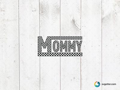 Checkered Mommy Design, Best for mama, best on t-shirt, best to be applied with heat transfer vinyl