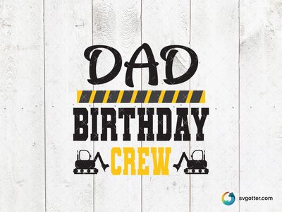 Dad Birthday Crew Design, Best for dad, best on t-shirt, best to be applied with heat transfer vinyl