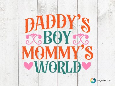 Daddy's Boy Mommy's World Design, Best for baby, best on baby onesies, best to be applied with heat transfer vinyl