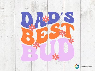 Dad's Best Bud Onesie, Best for baby, best on baby onesies, best to be applied with sublimation