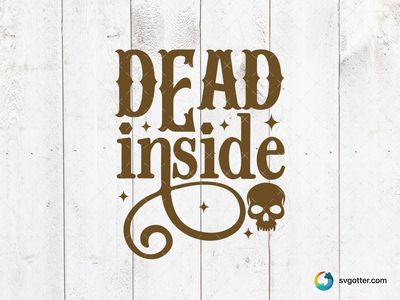 Dead Inside Typography, Best for goth enthusiasts, best on t-shirt, best to be applied with screen printing