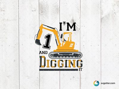 Digging Birthday Excavator, Best for child, best on t-shirt, best to be applied with heat transfer vinyl