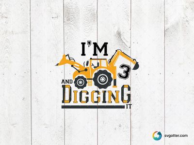 Digging Birthday Excavator, Best for child, best on t-shirt, best to be applied with heat transfer vinyl