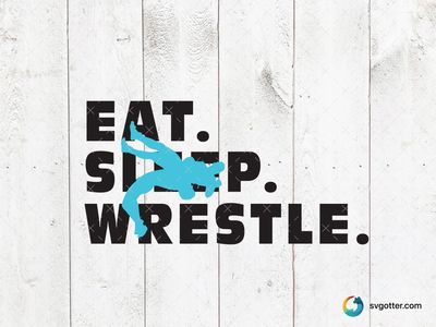 Eat Sleep Wrestle Design, Best for sports fans, best on t-shirt, best to be applied with screen printing