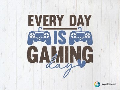 Every Day is Gaming Day, Best for gamer, best on t-shirt, best to be applied with screen printing