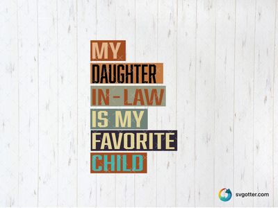 Favorite Daughter-in-Law Quote, Best for family, best on t-shirt, best to be applied with heat transfer vinyl