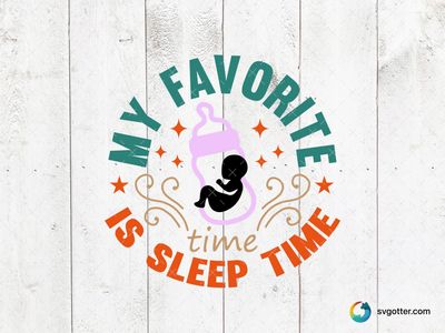 Favorite Sleep Time Baby Onesie, Best for baby, best on baby onesies, best to be applied with sublimation