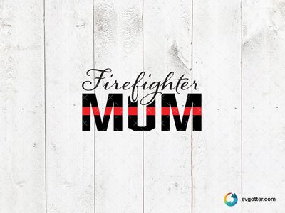 Firefighter Mum Design, Best for mums, best on t-shirt, best to be applied with heat transfer vinyl