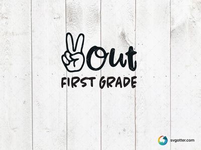 First Grade Out Celebration, Best for child, best on t-shirt, best to be applied with heat transfer vinyl