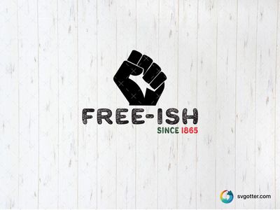 Free-ish Since 1865, Best for activists, best on t-shirt, best to be applied with heat transfer vinyl