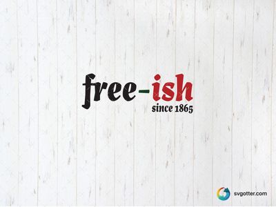 Free-ish Since 1865, Best for activists, best on t-shirt, best to be applied with screen printing