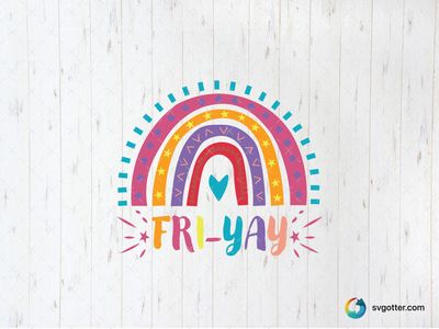 Fri-Yay Rainbow Quote, Best for everyone, best on t-shirts, best to be applied with sublimation