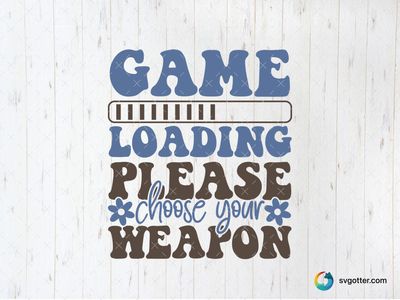Game Loading Choose Your Weapon, Best for gamers, best on t-shirt, best to be applied with screen printing