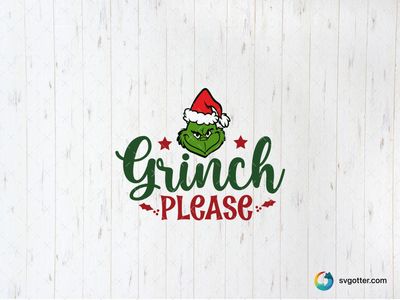 Grinch Please Design, Best for holiday enthusiasts, best on t-shirts, best to be applied with sublimation