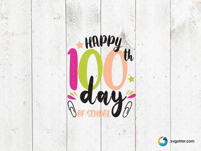 Happy 100th Day of School, Best for students, best on t-shirt, best to be applied with heat transfer vinyl