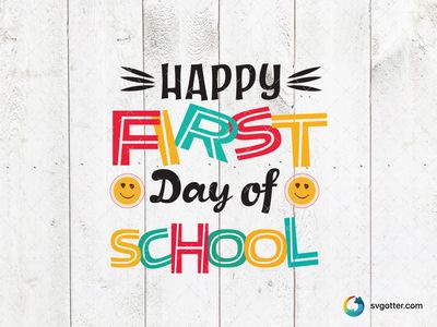 Happy First Day of School, Best for students, best on t-shirt, best to be applied with heat transfer vinyl