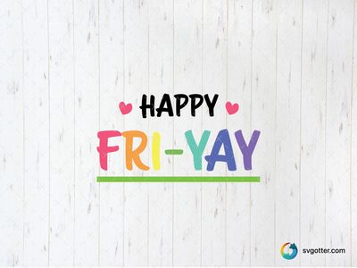 Happy Fri-Yay Quote, Best for everyone, best on t-shirt, best to be applied with screen printing