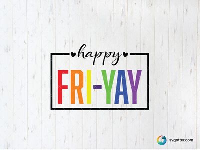 Happy Fri-Yay Quote, Best for everyone, best on t-shirt, best to be applied with screen printing