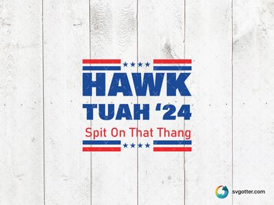 Hawk Tuah 2024 Campaign Design, Best for political enthusiasts, best on t-shirt, best to be applied with screen printing