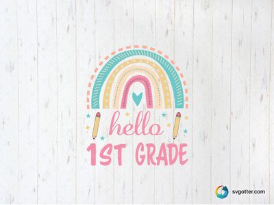Hello 1st Grade Rainbow Design, Best for students, best on t-shirt, best to be applied with heat transfer vinyl