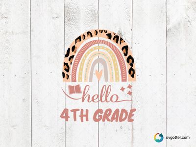 Hello 4th Grade Rainbow, Best for students, best on t-shirt, best to be applied with heat transfer vinyl