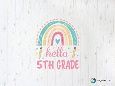 Hello 5th Grade Rainbow Design, Best for students, best on t-shirt, best to be applied with heat transfer vinyl