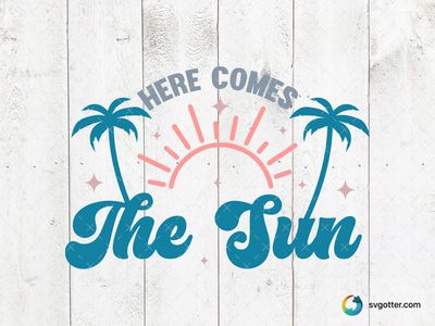 Here Comes the Sun Beach Design, Best for beach lovers, best on t-shirts, best to be applied with sublimation