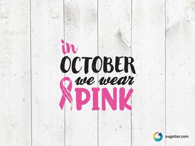 In October We Wear Pink, Best for activists, best on t-shirt, best to be applied with heat transfer vinyl