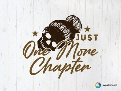 Just One More Chapter Skull Design, Best for book lovers, best on t-shirt, best to be applied with screen printing