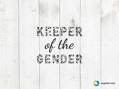 Keeper of the Gender, Best for family, best on t-shirt, best to be applied with heat transfer vinyl