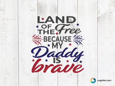 Land of the Free Father's Day Design, Best for dad, best on t-shirt, best to be applied with heat transfer vinyl