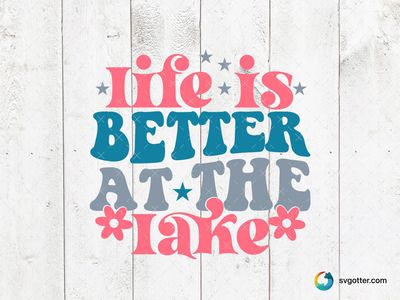 Life is Better at the Lake, Best for outdoor lovers, best on t-shirt, best to be applied with heat transfer vinyl
